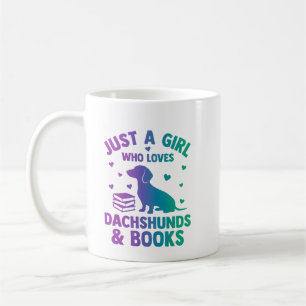 Just a girl who loves dachshunds and books, coffee mug