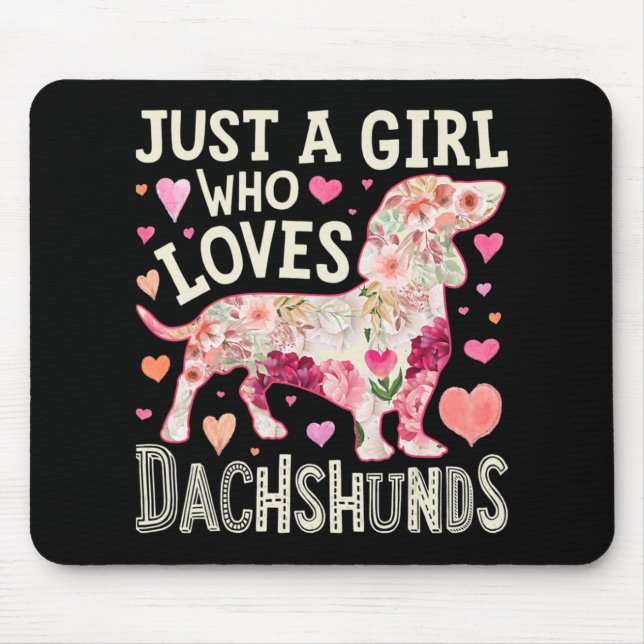 Just A Girl Who Loves Dachshunds Dog Mouse Pad (Front)