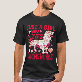 Just A Girl Who Loves Dachshunds Dog Silhouette Fl T-Shirt