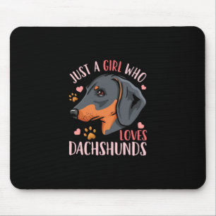 Just A Girl Who Loves Dachshunds Mouse Pad