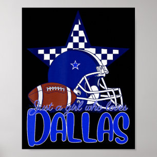 Just A Girl Who Loves Dallas Tee For Women Mom Kid Poster