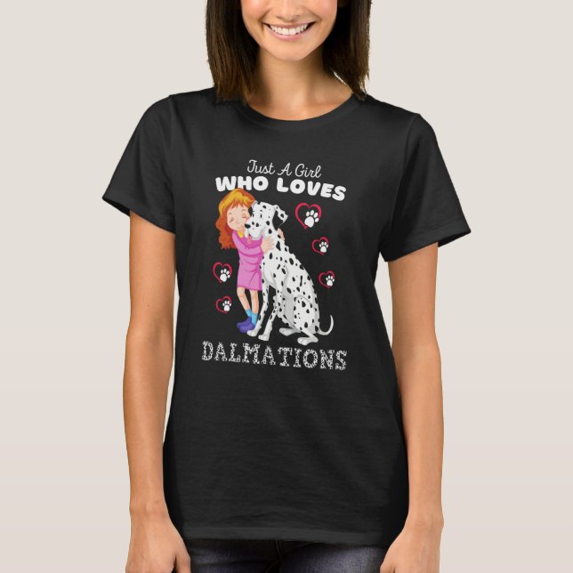 Just A Girl Who Loves Dalmatians Cute Dalmatian Ki T-Shirt (Front)