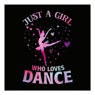 Just A Girl Who Loves Dance Ballet Dancer Heart Poster