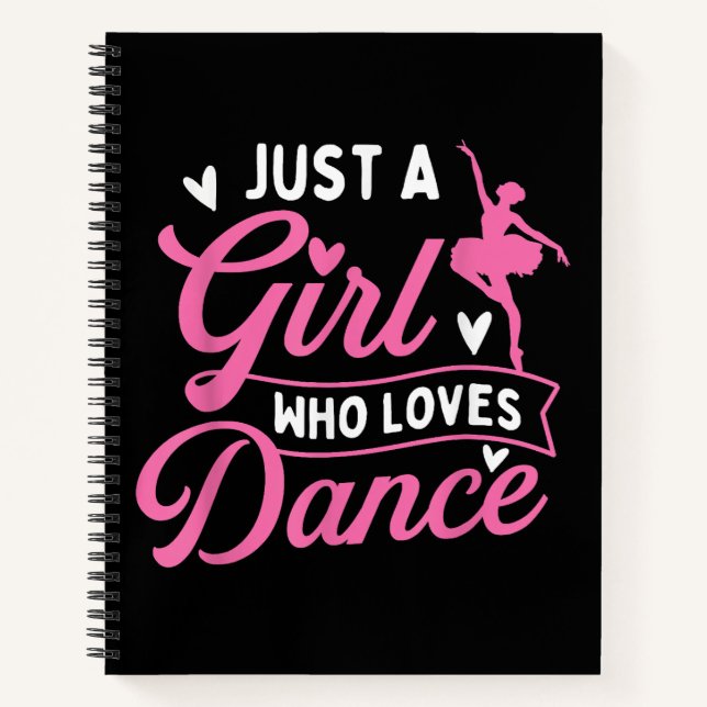 Just A Girl Who Loves Dance - Dancer Dancing Lover Notebook (Front)