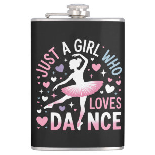 Just a Girl who Loves Dance Hip Flask