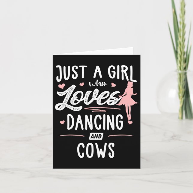 Just A Girl Who Loves Dancing And Cows Gift Women  Card (Front)