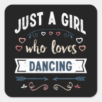 Just a Girl who loves Dancing Funny Gifts
