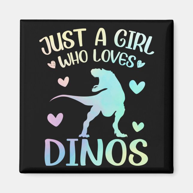 Just A Girl Who Loves Dinos Cute Dinosaurs Magnet (Front)