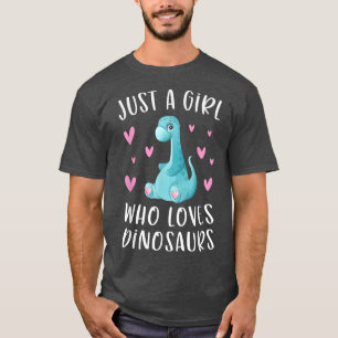 Just A Girl Who Loves Dinosaurs Cute Dinosaur Dino T-Shirt