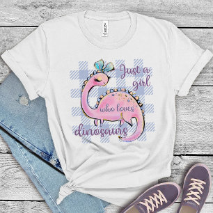 Just a Girl Who Loves Dinosaurs T-Shirt