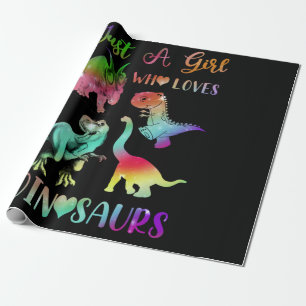 Just a Girl Who Loves Dinosaurs Wrapping Paper