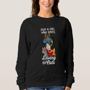 Just A Girl Who Loves Diving And Cats Diving Swimm Sweatshirt