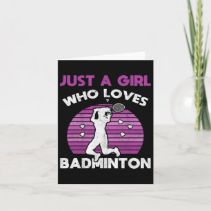 Just A Girl Who Loves Dminton Team Women Dminton Card