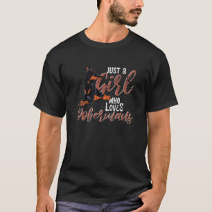 Just A Girl Who Loves Dobermans Dog Pet Owner Dob T-Shirt