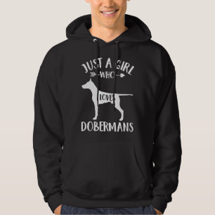 Just A Girl Who Loves Dobermans For Dog Lover Dobe Hoodie