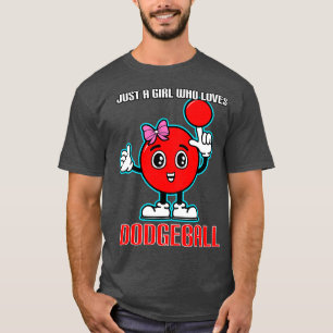 Just A Girl Who Loves Dodgeball T-Shirt