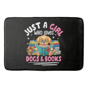 Just A Girl Who Loves Dogs And Books Reading Bath Mat