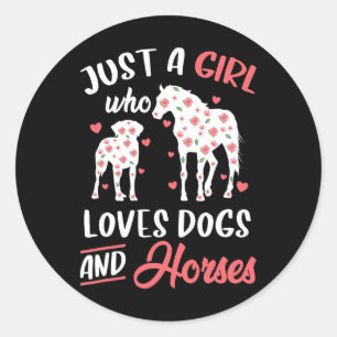 Just A Girl Who Loves Dogs And Horses Flowers Wome Classic Round Sticker