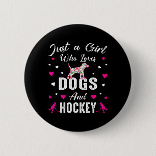 Just A Girl Who Loves Dogs And Ice Hockey Gifts Fo 6 Cm Round Badge