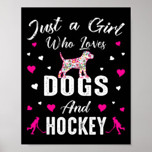 Just A Girl Who Loves Dogs And Ice Hockey Gifts Fo Poster