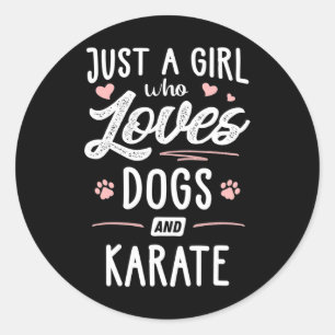 Just A Girl Who Loves Dogs And Karate Gift Dog Lov Classic Round Sticker