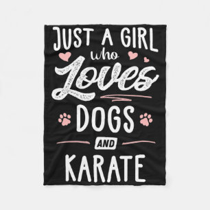 Just A Girl Who Loves Dogs And Karate Gift Dog Lov Fleece Blanket