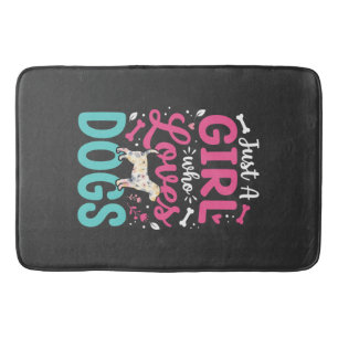 Just A Girl Who Loves Dogs Bath Mat