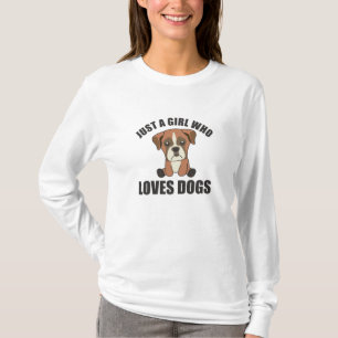 Just A Girl Who Loves Dogs Boxer Dogs Puppy T-Shirt