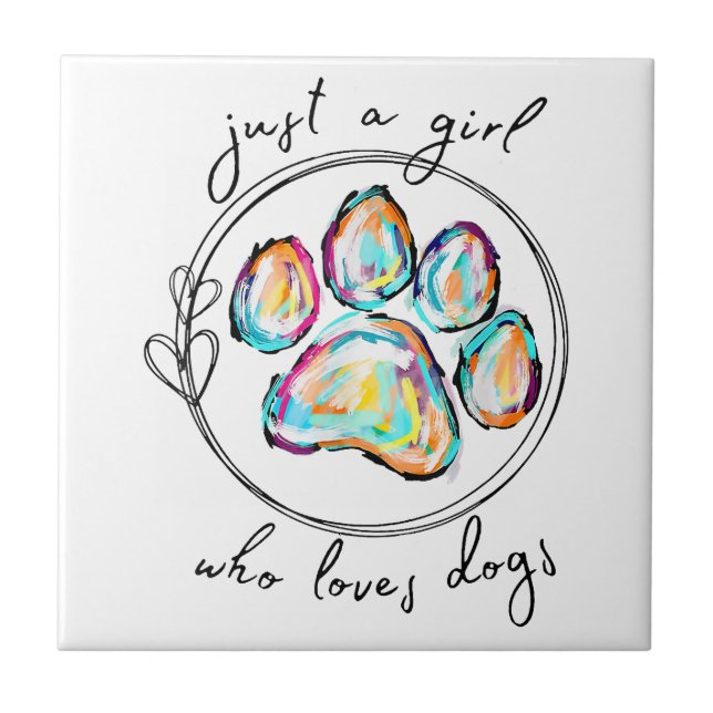 Just a girl who loves Dogs Ceramic Tile (Front)