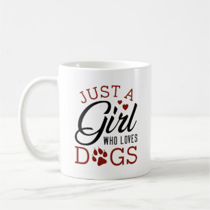 Just A Girl Who Loves Dogs Coffee Mug