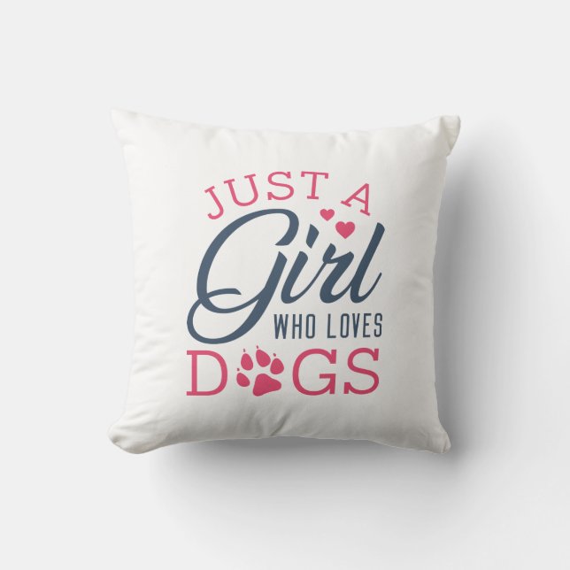 Just A Girl Who Loves Dogs Cushion (Front)