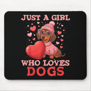 Just A Girl Who Loves Dogs Cute Dachshund Pet Anim Mouse Pad