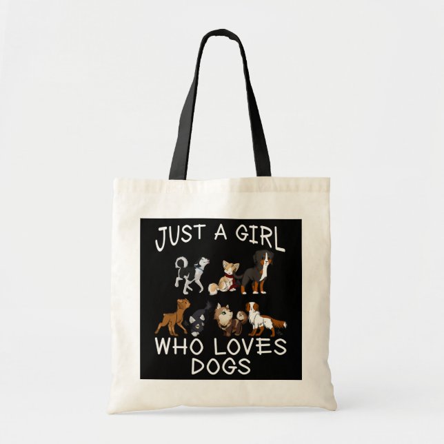 Just a girl who loves Dogs Dog Lover  Tote Bag (Front)