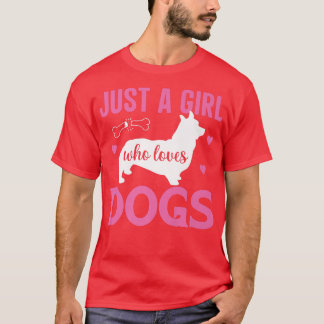 Just A Girl Who Loves Dogs Funny Corgi Dog Lover P T-Shirt