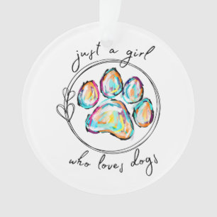 Just a girl who loves Dogs Ornament