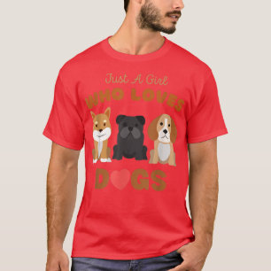 Just A Girl Who Loves DogsCute Dog Lover Kids T-Shirt