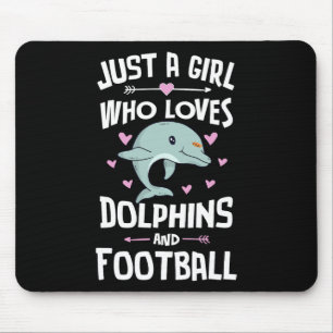 Just A Girl Who Loves Dolphins And Football Women Mouse Pad