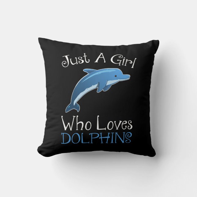 Just A Girl Who Loves Dolphins Cushion (Front)