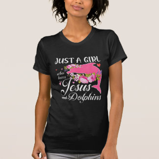 Just A Girl Who Loves Dolphins T-Shirt