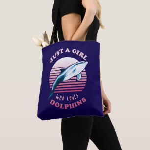 Just A Girl Who Loves Dolphins Tote Bag