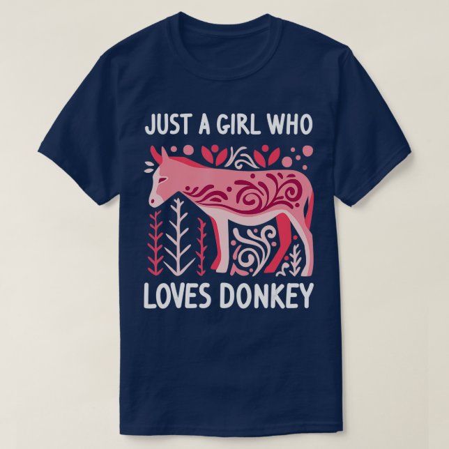 Just A Girl Who Loves Donkey Funny Woman Farm Anim T-Shirt (Design Front)