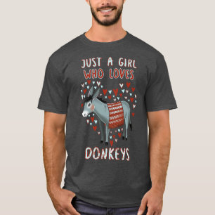 Just A Girl Who Loves Donkeys 1 T-Shirt