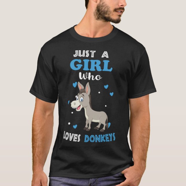 Just a Girl who Loves Donkeys   Donkey T-Shirt (Front)