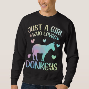 Just A Girl Who Loves Donkeys Sweatshirt