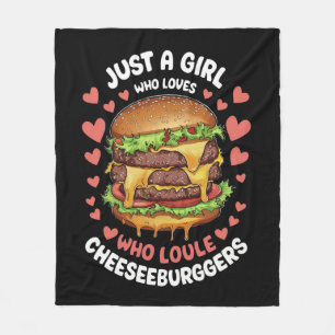 JUST A GIRL,WHO LOVES DOUBLE CHEESEBURGERS FLEECE BLANKET