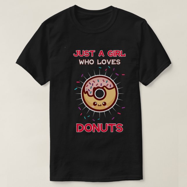 Just A Girl Who Loves Doughnuts T-Shirt (Design Front)