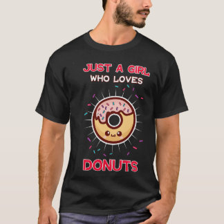 Just A Girl Who Loves Doughnuts T-Shirt