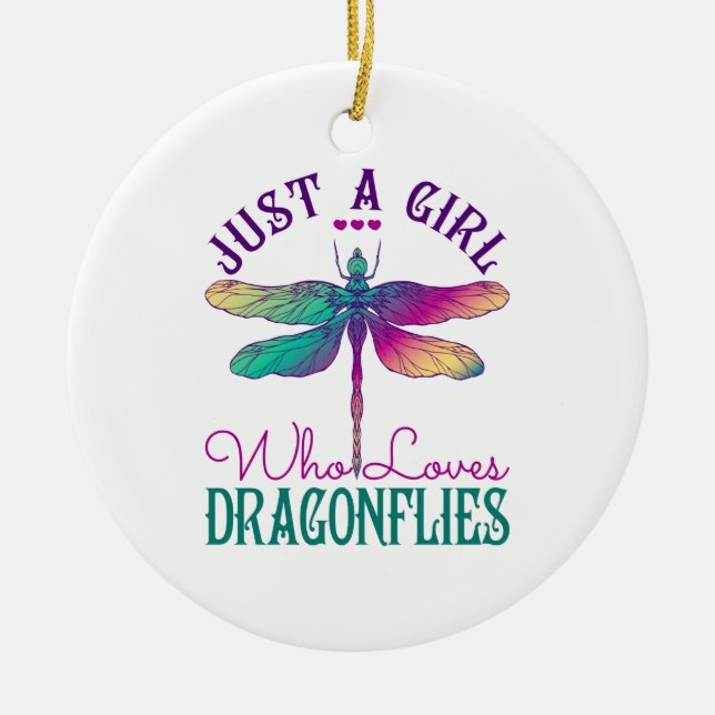 Just a Girl Who Loves Dragonflies Ceramic Ornament (Front)
