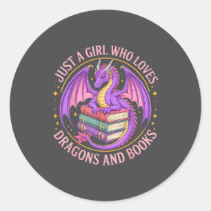 Just A Girl Who Loves Dragons And Books Fantasy Dr Classic Round Sticker