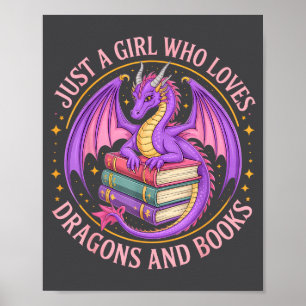 Just A Girl Who Loves Dragons And Books Fantasy Dr Poster